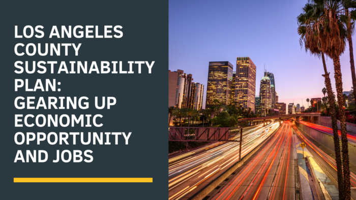 Los Angeles County's Sustainability Plan: Gearing Up Economic ...